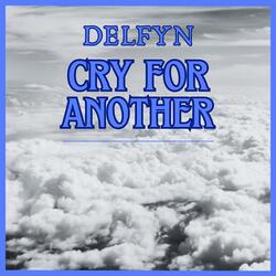 Cry For Another