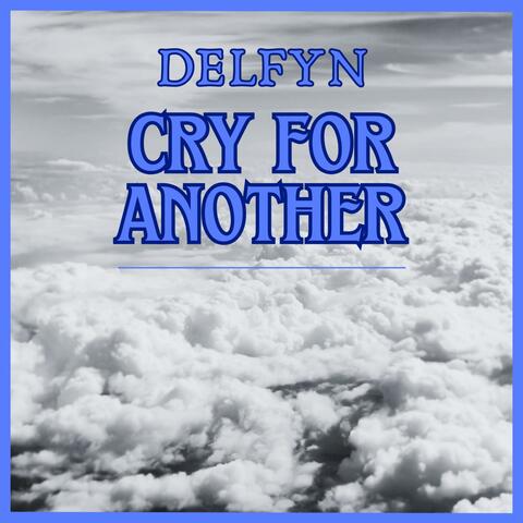 Cry For Another