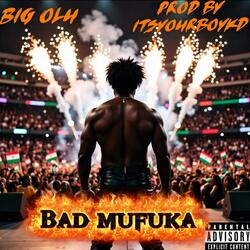 Bad mufuka (feat. Itsyourboykd)