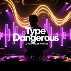 Type Dangerous (Remix)
