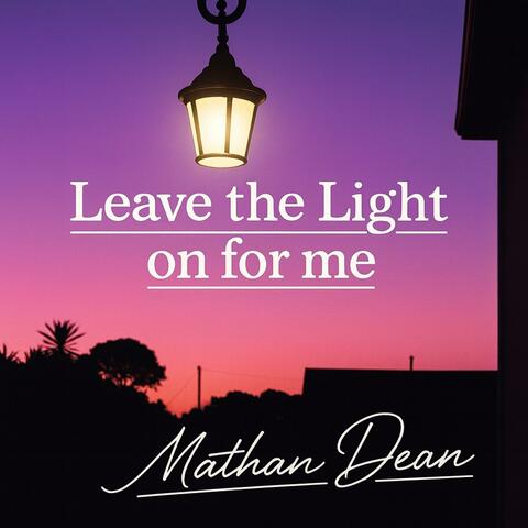 Leave The Light On For Me