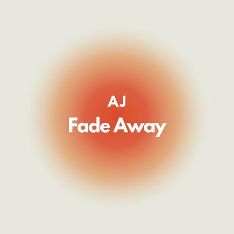 Fade Away