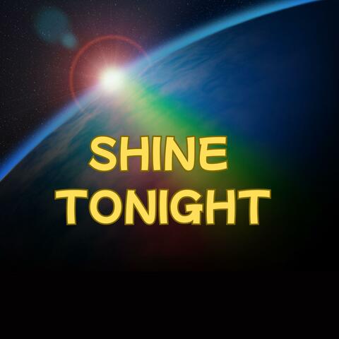 SHINE TONIGHT