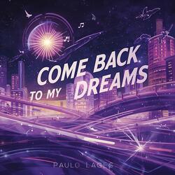 Come Back To My Dreams