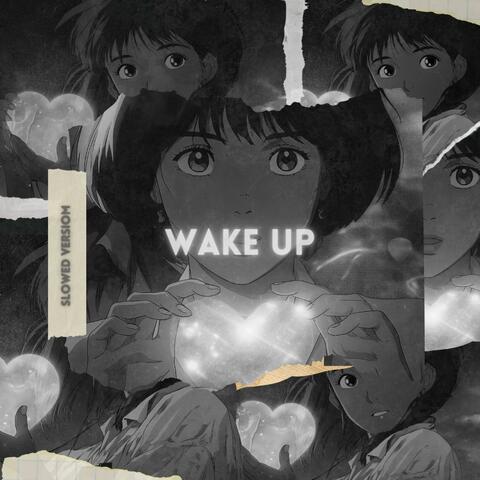 Wake Up (Slowed Version)