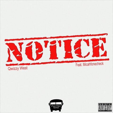 Notice (feat. Micahfonecheck)