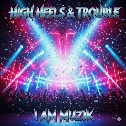 High Heels & Trouble (Radio Edit)