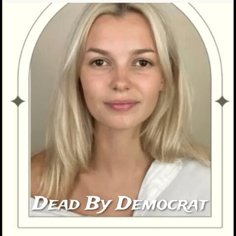 Dead By Democrat
