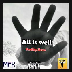 All is well (feat. Asakaa Boi)