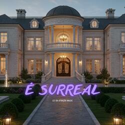 É SURREAL