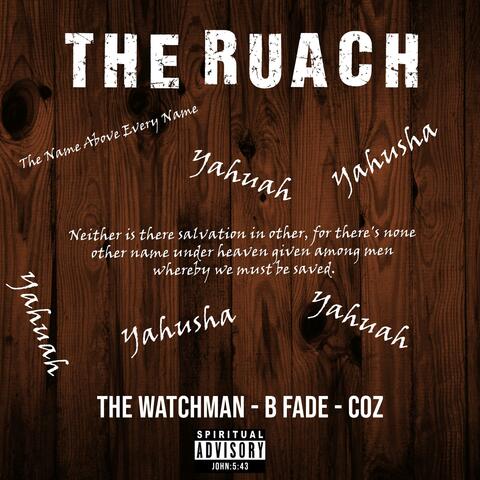 THE RUACH (feat. B FADE & COZ)