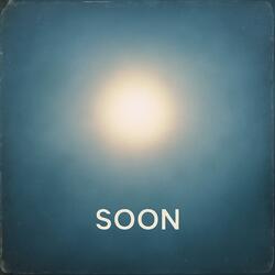 Soon