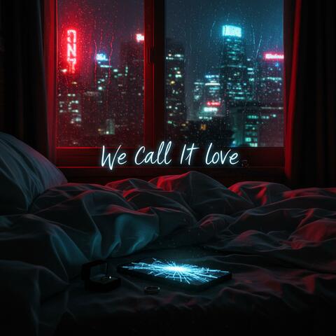We Call It Love