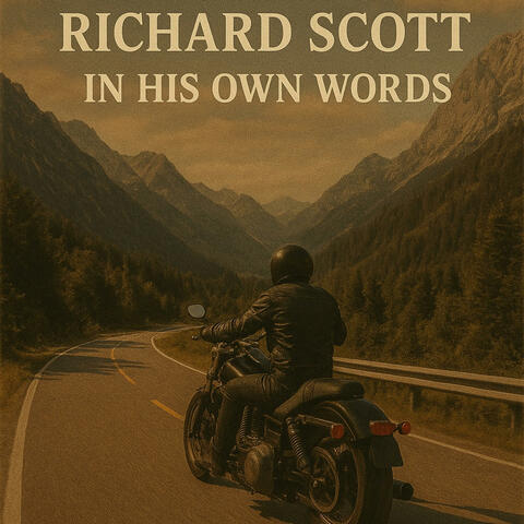 Richard Scott. In his own words.