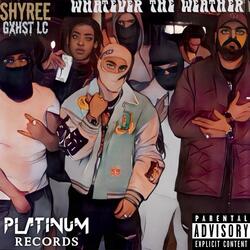 Whatever The Weather (feat. Ghxst LC)
