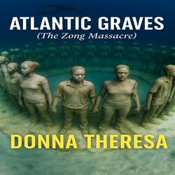 Atlantic Graves (The Zong Massacre)