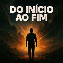 Do início ao fim
