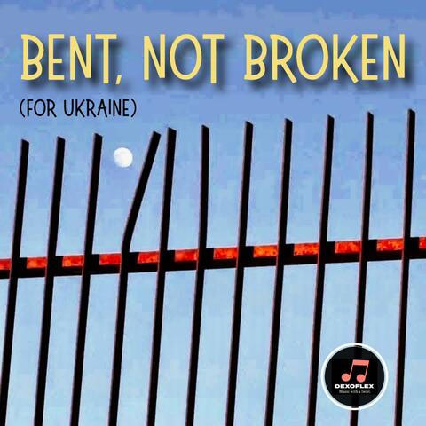 Bent, Not Broken