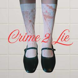 Crime 2 Lie