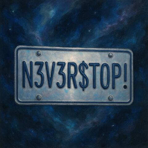 N3V3R$t0P!