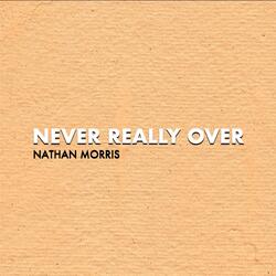 Never Really Over