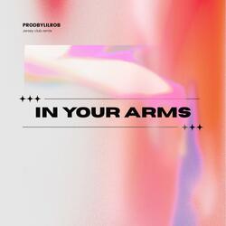 (i just) In Your Arms