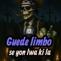 Guede limbo se yon lwa ki la