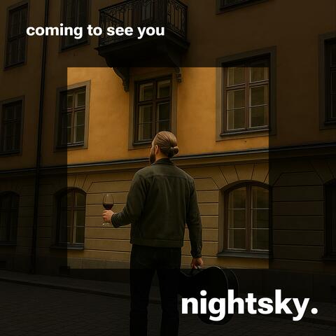 Coming to see you