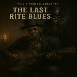The Last Rite Blues (feat. Luther Cross)