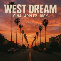 WEST DREAM (feat. Sina, Applez & Risk)