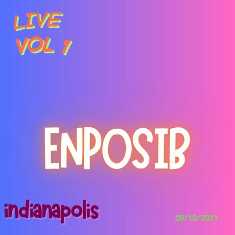 Enposib " live vol 1 indiana 09/18/2021 "