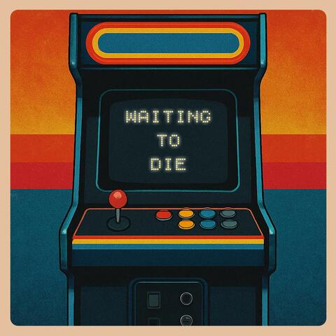 Waiting To Die