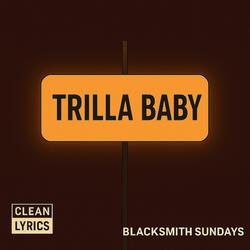 Trilla Baby (Clean)