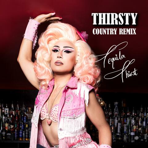 THIRSTY (Country Remix)