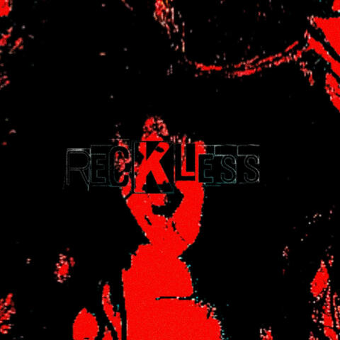 reckless