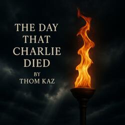 THE DAY THAT CHARLIE DIED