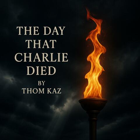 THE DAY THAT CHARLIE DIED