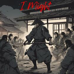 I Might
