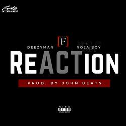 ReACTion (feat. Deezyman)