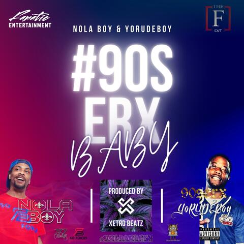 #90sERXBaby (feat. YoRudeBoy)