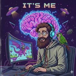 It's Me
