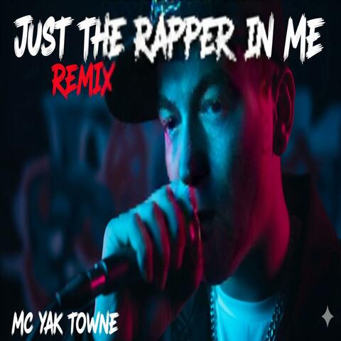 Just The Rapper In Me (Remix)