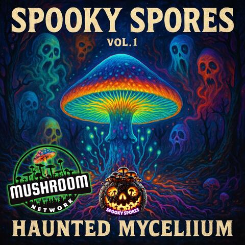 Spooky Spores: Haunted Mycelium