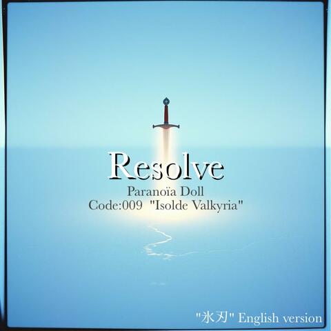 Resolve ("氷刃" English version)