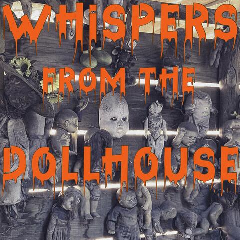 Whispers from the Dollhouse