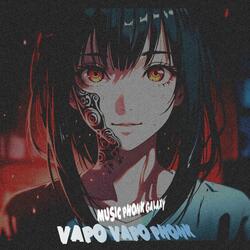 VAPO VAPO PHONK