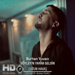 Yarim Gelsin (feat. Burhan Yuvacı)
