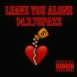 Leave You Alone