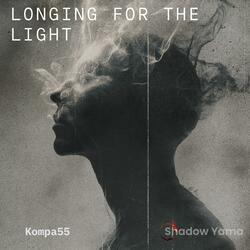 Longing for the Light