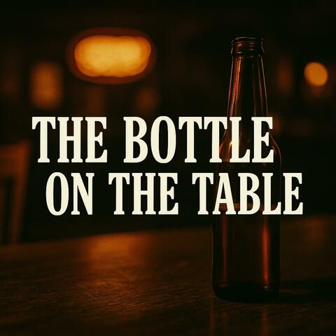 The bottle on the table